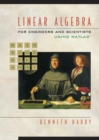 Linear Algebra for Engineers and Scientists Using Matlab : United States Edition - Book