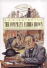 The Penguin Complete Father Brown : The Enthralling Adventures of Fiction's Best-loved Amateur Sleuth - Book