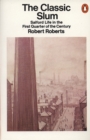 The Classic Slum : Salford Life in the First Quarter of the Century - Book