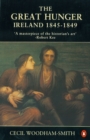 The Great Hunger : Ireland 1845-1849 - Book