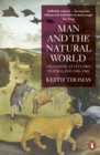 Man and the Natural World : Changing Attitudes in England 1500-1800 - Book
