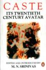 Caste : Its 21st Century Avatar - Book