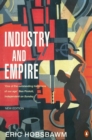 Industry and Empire : From 1750 to the Present Day - Book