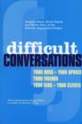 Difficult Conversations : How to Discuss What Matters Most - Book