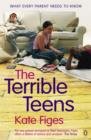 The Terrible Teens : What Every Parent Needs to Know - Book