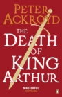 The Death of King Arthur : The Immortal Legend - Book
