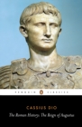 The Roman History : The Reign of Augustus - eBook