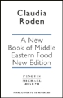 A New Book of Middle Eastern Food : The Essential Guide to Middle Eastern Cooking. As Heard on BBC Radio 4 - Book