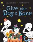 Funnybones: Give the Dog a Bone - Book