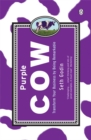 Purple Cow : Transform Your Business by Being Remarkable - Book