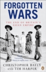 Forgotten Wars : The End of Britain's Asian Empire - Book
