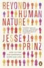 Beyond Human Nature : How Culture and Experience Shape Our Lives - Book