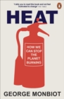 Heat : How We Can Stop the Planet Burning - Book