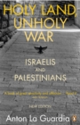 Holy Land, Unholy War : Israelis and Palestinians - Book