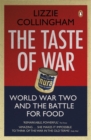 The Taste of War : World War Two and the Battle for Food - Book