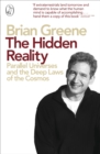 The Hidden Reality : Parallel Universes and the Deep Laws of the Cosmos - Book