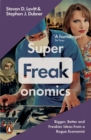 Superfreakonomics : Global Cooling, Patriotic Prostitutes and Why Suicide Bombers Should Buy Life Insurance - Book