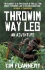 Throwim Way Leg : An Adventure - Book
