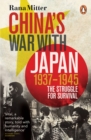 China's War with Japan, 1937-1945 : The Struggle for Survival - Book