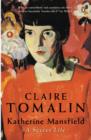 Katherine Mansfield : A Secret Life - Claire Tomalin