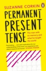 Permanent Present Tense : The man with no memory, and what he taught the world - Book