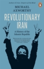 Revolutionary Iran : A History of the Islamic Republic - Book