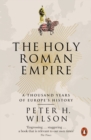The Holy Roman Empire : A Thousand Years of Europe's History - Book