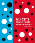 Lewis Carroll's Alice's Adventures in Wonderland: With Artwork by Yayoi Kusama - Book