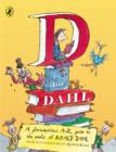 D is for Dahl : A Gloriumptious A-Z Guide to the World of Roald Dahl - Book