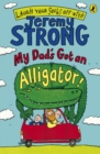 My Dad's Got an Alligator! - Book