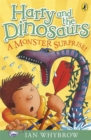 Harry and the Dinosaurs: A Monster Surprise! - Book