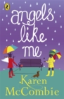 Angels Like Me : (Angels Next Door Book 3) - Book