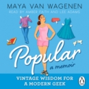 Popular: Vintage Wisdom for a Modern Geek (A Memoir) - eAudiobook