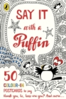 Say It With a Puffin : 50 Colour-In Postcards - Book