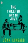 The Twelfth Day of July : A Kevin and Sadie Story - Book