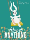 Almost Anything - Book