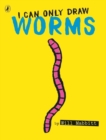 I Can Only Draw Worms - Book