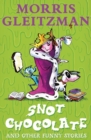 Snot Chocolate : and other funny stories - Book