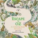 Escape to Oz: A Colouring Book Adventure - Book
