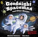 Goodnight Spaceman and Other Stories - Book