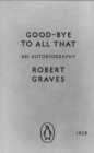 Good-bye to All That : An Autobiography - Book