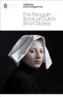 The Penguin Book of Dutch Short Stories - eBook