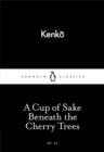 A Cup of Sake Beneath the Cherry Trees - Book