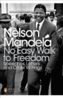 No Easy Walk to Freedom : Speeches, Letters and Other Writings - Book