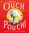 There's an Ouch in My Pouch! - Book
