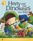 Harry and the Dinosaurs Go Wild - Book