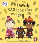 Charlie and Lola: We Honestly Can Look After Your Dog - Book