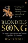 Blondel's Song : The capture, Imprisonment and Ransom of Richard the Lionheart - eBook