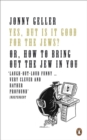 Yes, But is it Good for the Jews? : How to Bring Out the Jew in You - eBook
