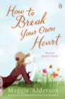 How To Break Your Own Heart - eBook